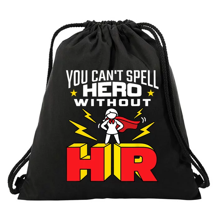 You Cant Spell Hero Without HR Wo Human Resources Drawstring Bag