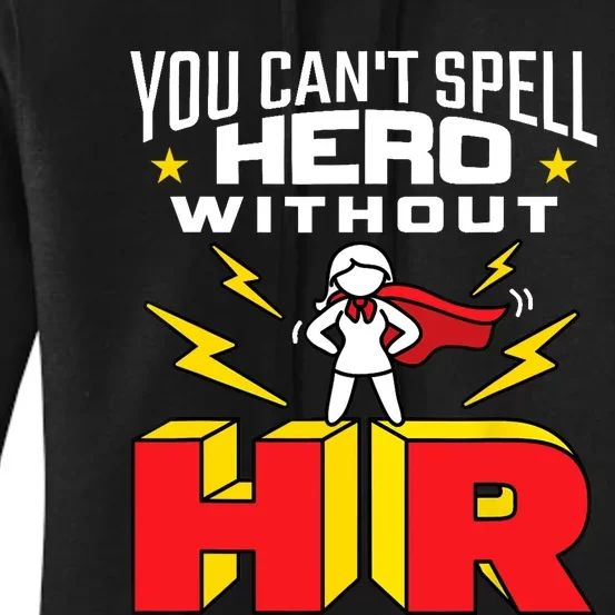 You Cant Spell Hero Without HR Wo Human Resources Women's Pullover Hoodie