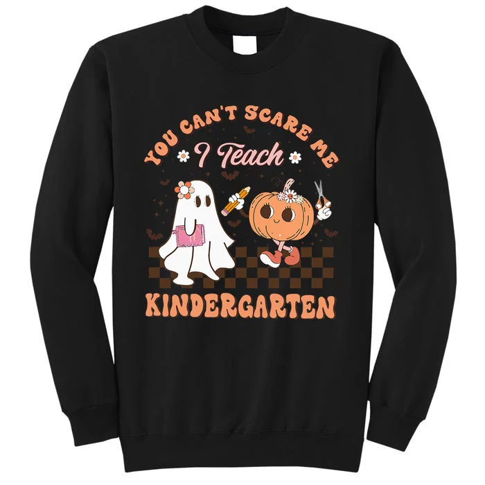 You Cant Scare Me I Teach Kindergarten Teacher Halloween Tall Sweatshirt