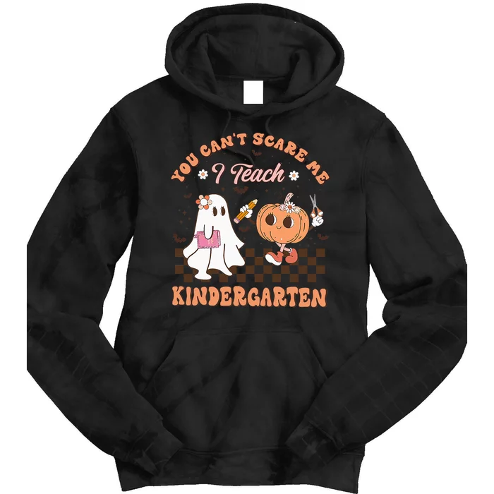 You Cant Scare Me I Teach Kindergarten Teacher Halloween Tie Dye Hoodie