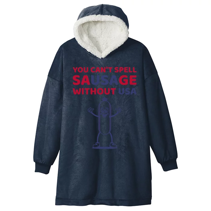 You Cant Spell Sausage Without Usa Funny American Patriot Gift Hooded Wearable Blanket