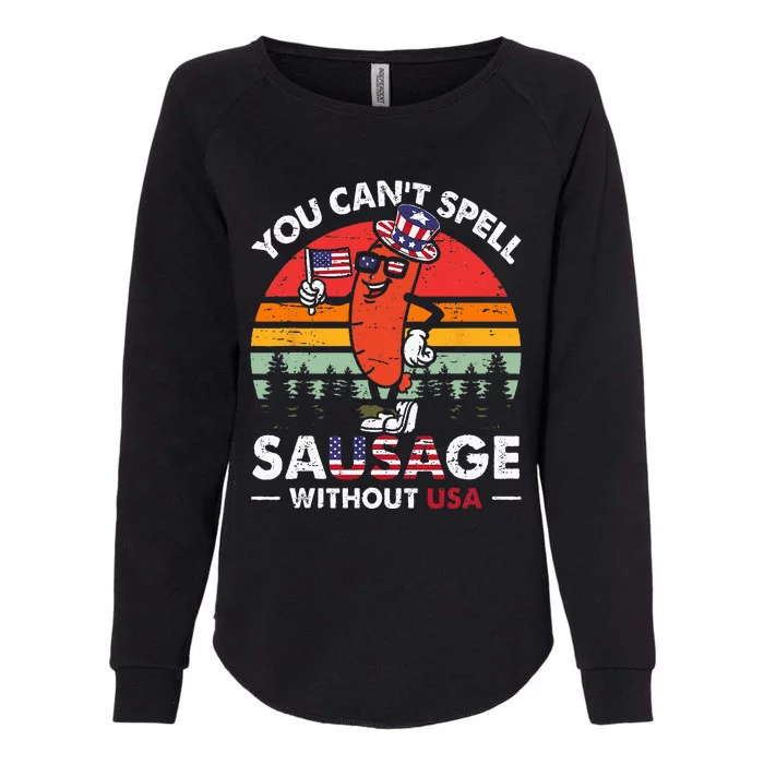 You Cant Spell Sausage Without USA 4th Of July American Womens California Wash Sweatshirt