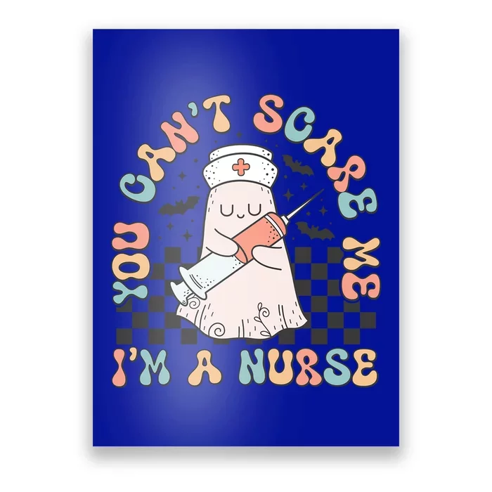 You Cant Scare Me Im A Nurse Cute Funny Halloween Gift Poster