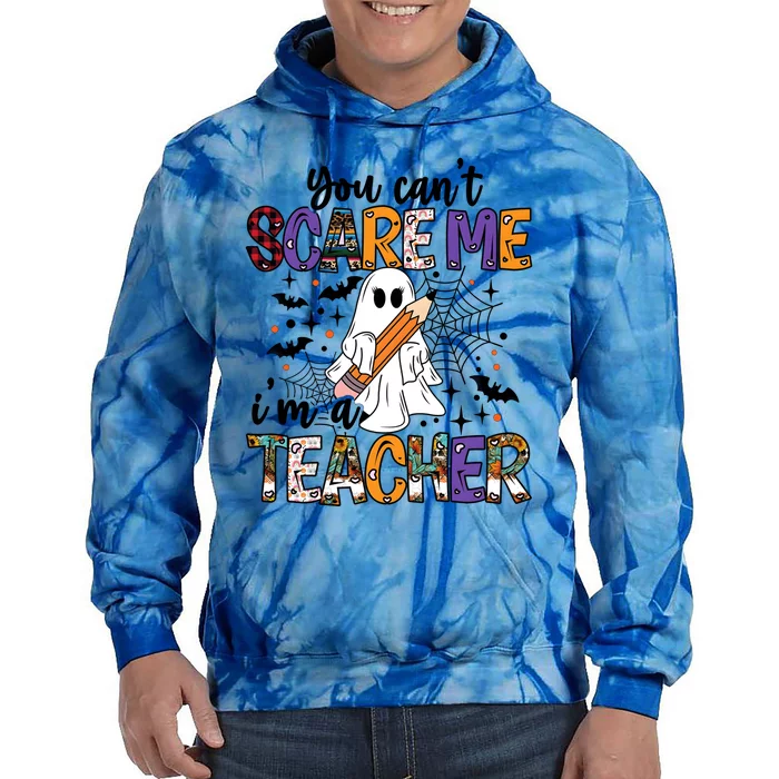 You Cant Scare Me IM A Teacher Tie Dye Hoodie