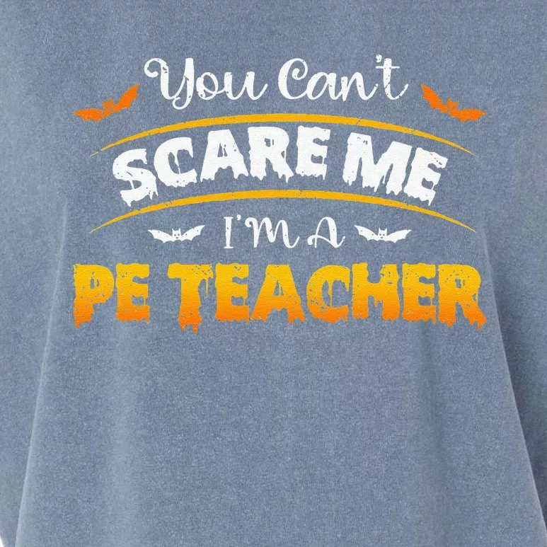 You Cant Scare PE Teacher Funny Quote Halloween Costume Garment-Dyed Women's Muscle Tee