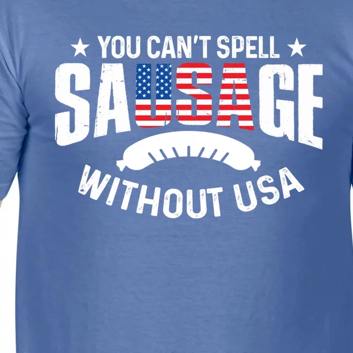 You Cant Spell Sausage Without Usa 4th July Gift Comfort Colors T-Shirt