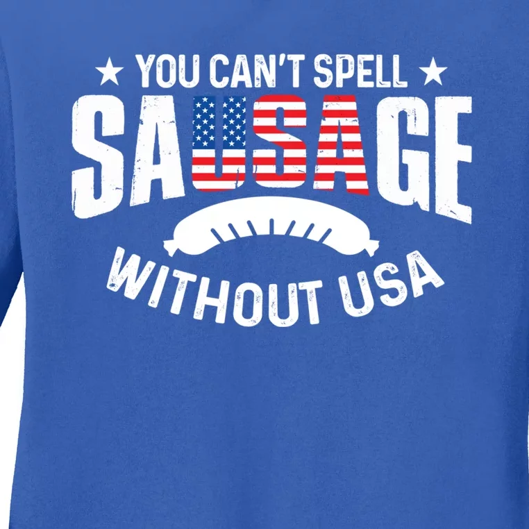 You Cant Spell Sausage Without Usa 4th July Gift Ladies Long Sleeve Shirt