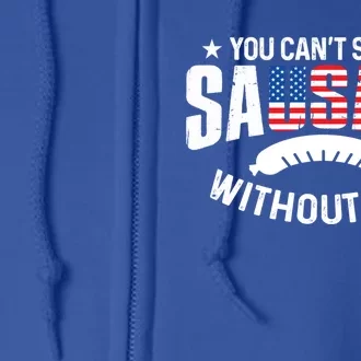 You Cant Spell Sausage Without Usa 4th July Gift Full Zip Hoodie