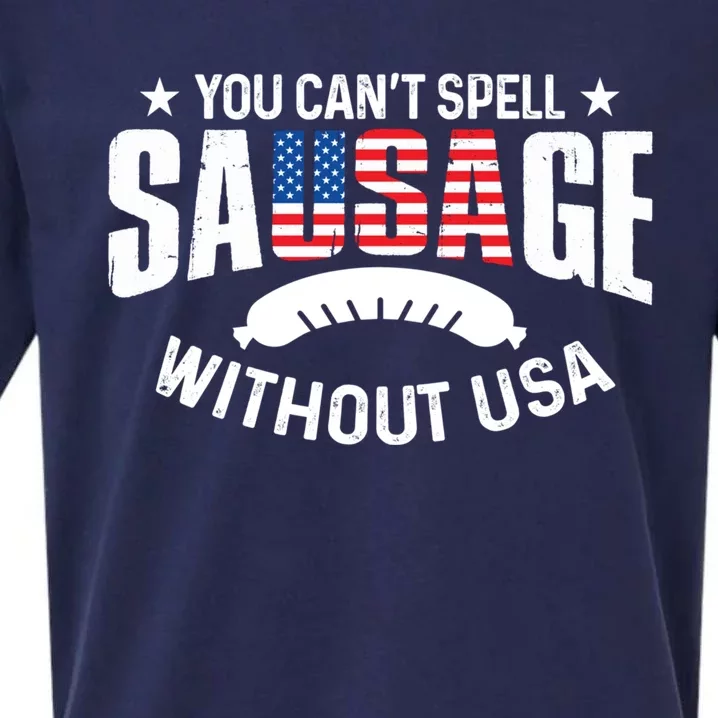 You Cant Spell Sausage Without Usa 4th July Gift Sueded Cloud Jersey T-Shirt