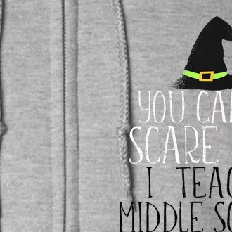 You CanT Scare Me I Teach Kindergarten Halloween Meme Full Zip Hoodie