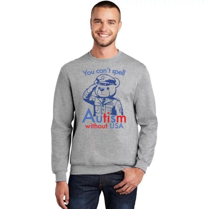 You Can’T Spell Autism Without Usa Tall Sweatshirt