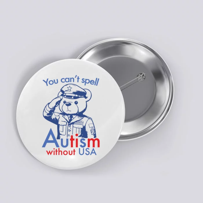 You Can’T Spell Autism Without Usa Button