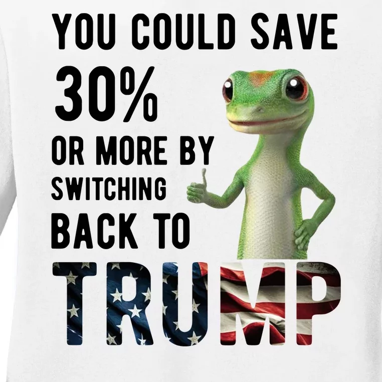 You Could Save More By Switching Back To Trump Funny Ladies Long Sleeve Shirt