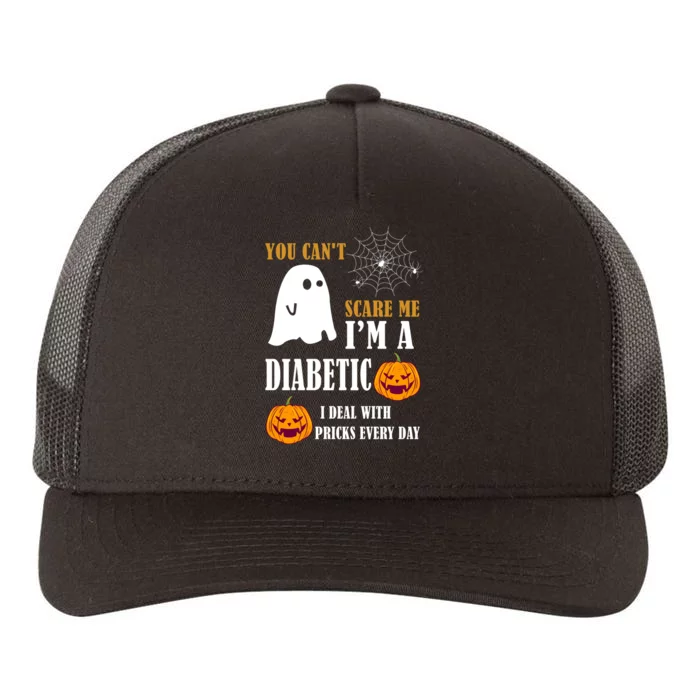 You CanT Scare Me IM A Diabetic Yupoong Adult 5-Panel Trucker Hat