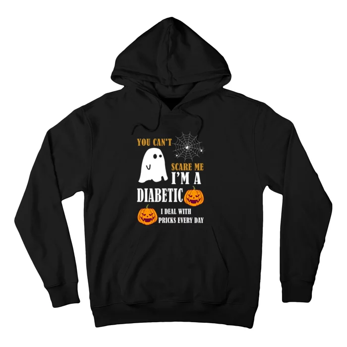 You CanT Scare Me IM A Diabetic Hoodie