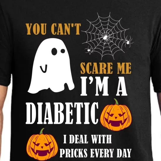 You CanT Scare Me IM A Diabetic Pajama Set