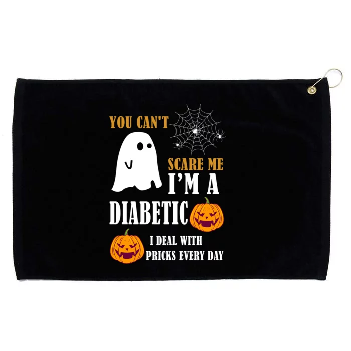 You CanT Scare Me IM A Diabetic Grommeted Golf Towel