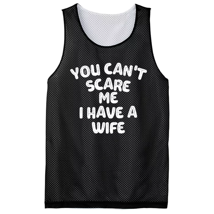 You Can't Scare Me I Have A Wife,funny Mesh Reversible Basketball Jersey Tank