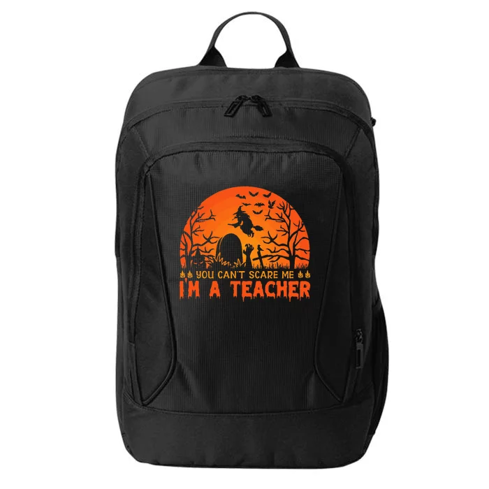 You Cannot Scare Me Im A Middle School Teacher Halloween City Backpack