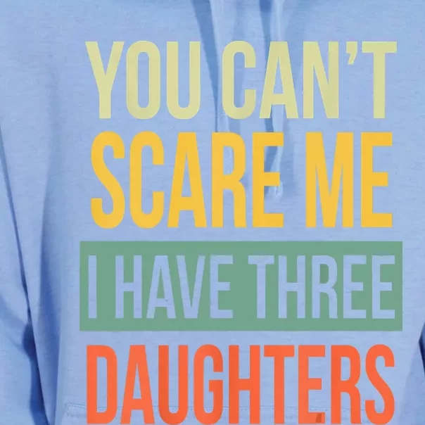 You Cant Scare Me I Have Three Daughters Fathers Day Unisex Surf Hoodie