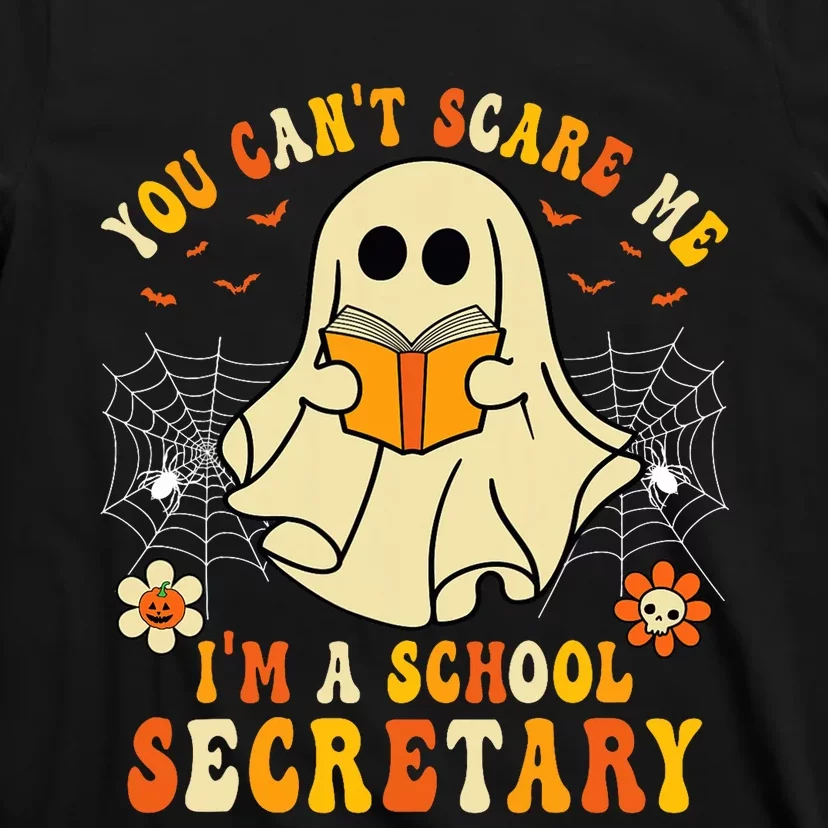 You CanT Scare Me IM A School Secretary Halloween Candy T-Shirt