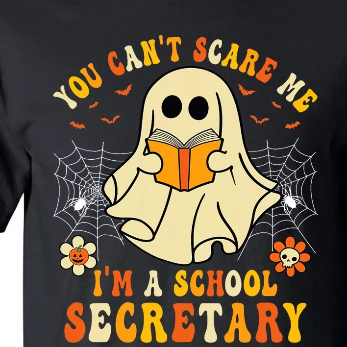 You CanT Scare Me IM A School Secretary Halloween Candy Tall T-Shirt