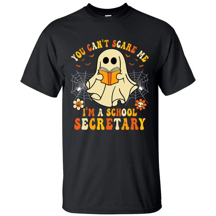 You CanT Scare Me IM A School Secretary Halloween Candy Tall T-Shirt