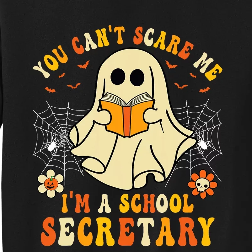 You CanT Scare Me IM A School Secretary Halloween Candy Tall Sweatshirt