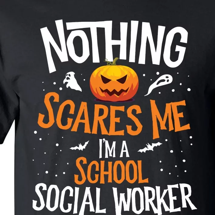 You Cannot Scare Me Im A Middle School Social Worker Tall T-Shirt