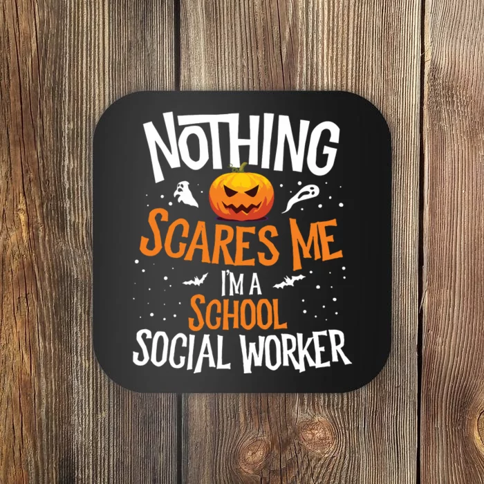 You Cannot Scare Me Im A Middle School Social Worker Coaster