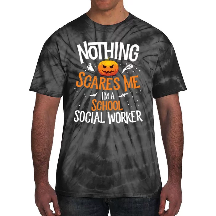 You Cannot Scare Me Im A Middle School Social Worker Tie-Dye T-Shirt