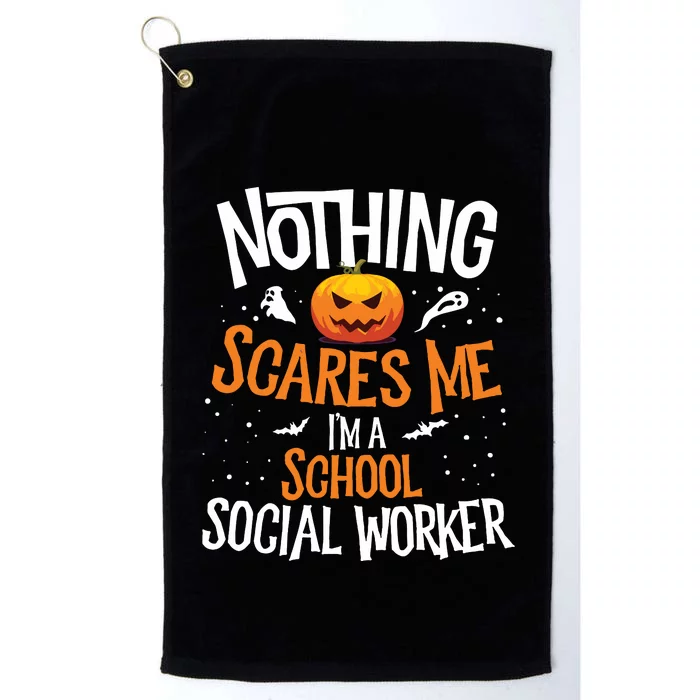 You Cannot Scare Me Im A Middle School Social Worker Platinum Collection Golf Towel