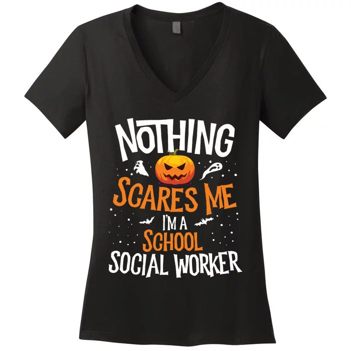 You Cannot Scare Me Im A Middle School Social Worker Women's V-Neck T-Shirt