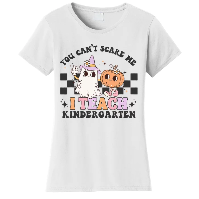 You Cant Scare Me I Teach Kindergarten Retro Halloween Ghost Women's T-Shirt