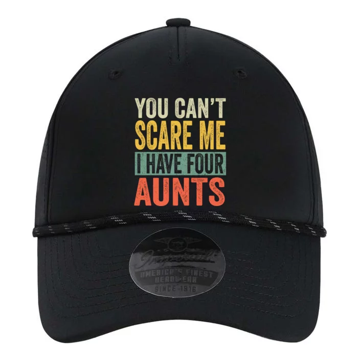 You Cant Scare Me I Have Four Aunts Funny Niece Gift Performance The Dyno Cap