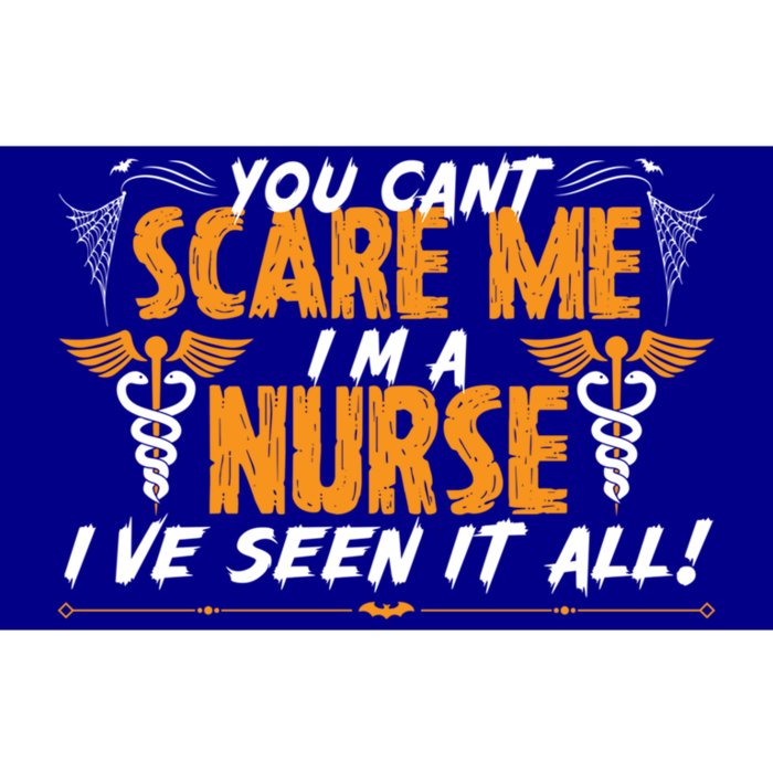 You Cant Scare Me I Am A Nurse Ive Seen It All Halloween Cute Gift Bumper Sticker