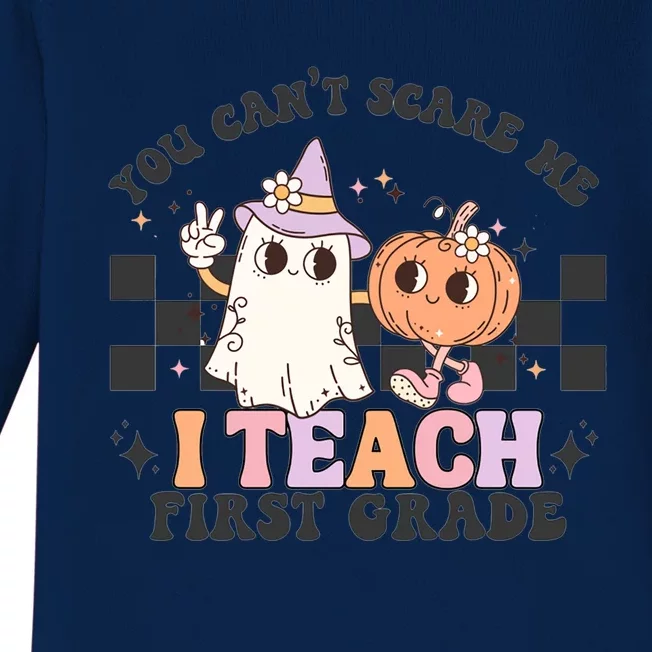 You CanT Scare Me I Teach First Grade Retro Halloween Ghost Gift Baby Long Sleeve Bodysuit