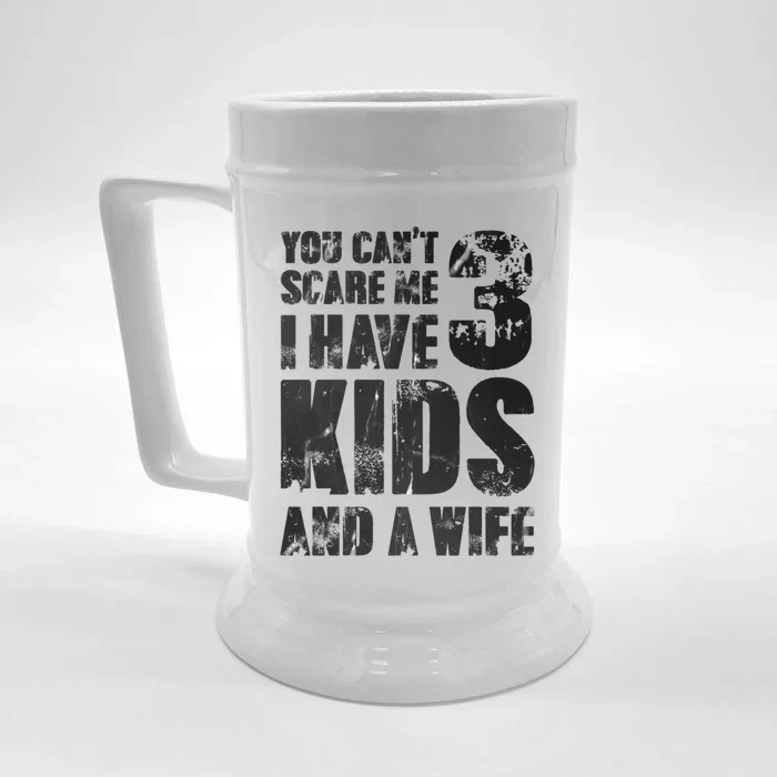 You Cant Scare Me I Have 3 And A Wife Uncle Family Cute Gift Front & Back Beer Stein