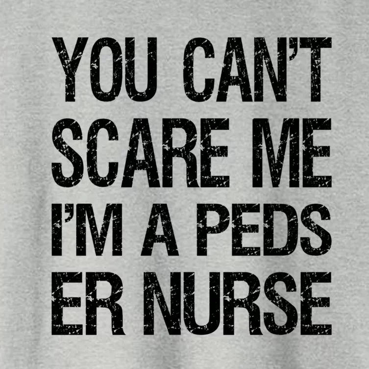 You Cant Scare Me I Am A Peds Er Nurse Funny Nursing Gift Women's Crop Top Tee