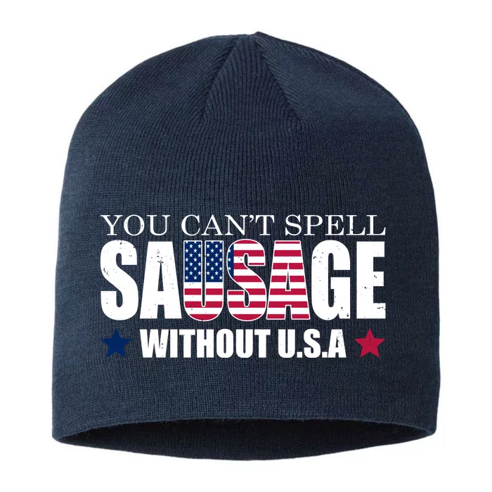 You Can't Spell Sausage Without USA Funny 8 1/2in Sustainable Knit Beanie