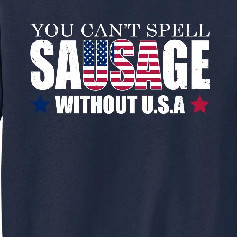 You Can't Spell Sausage Without USA Funny Tall Sweatshirt