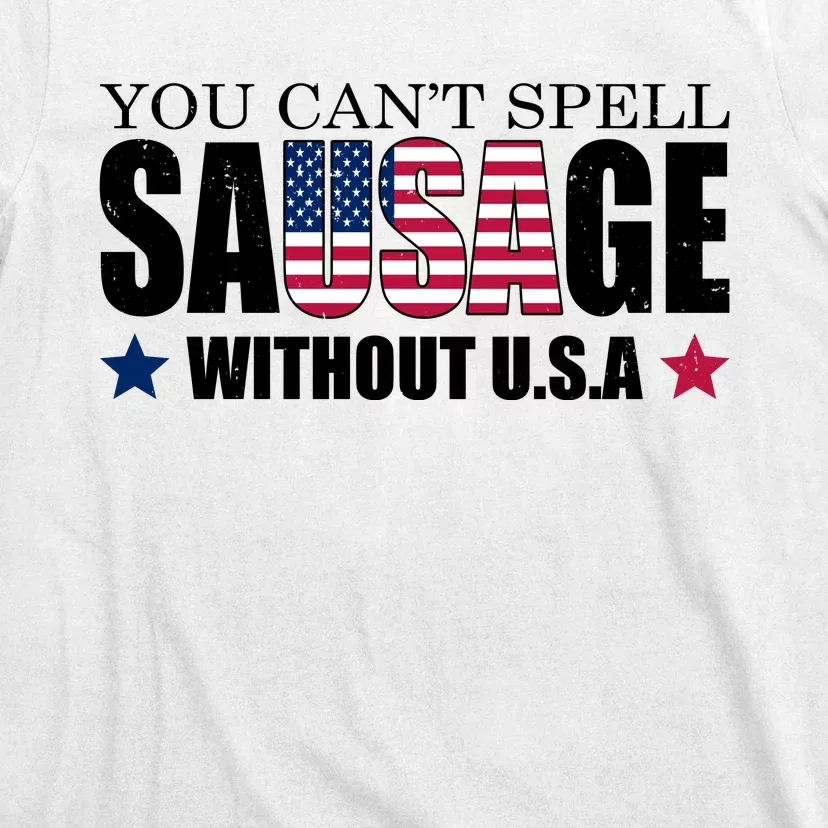 You Can't Spell Sausage Without USA Funny T-Shirt