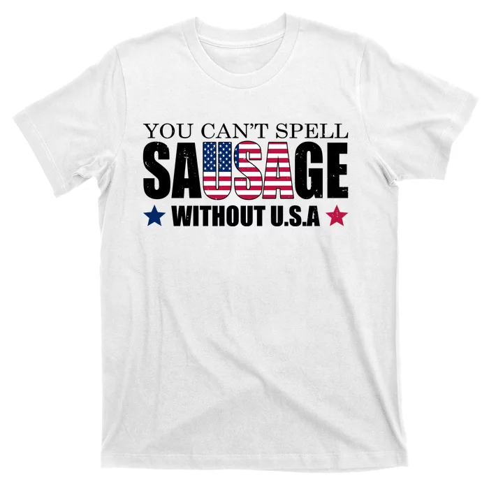 You Can't Spell Sausage Without USA Funny T-Shirt