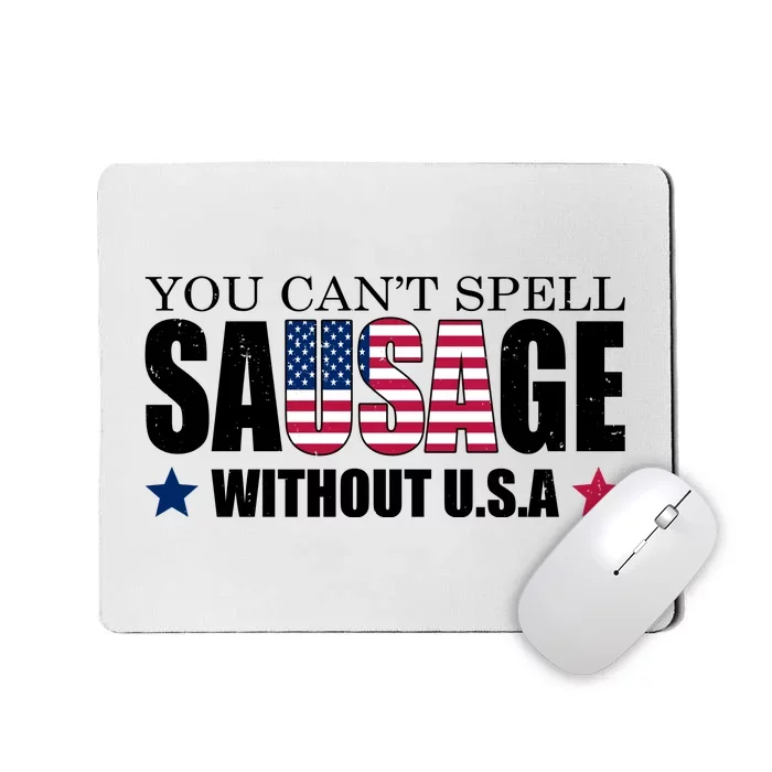 You Can't Spell Sausage Without USA Funny Mousepad