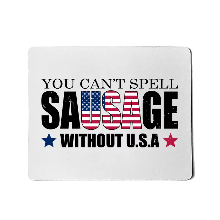 You Can't Spell Sausage Without USA Funny Mousepad