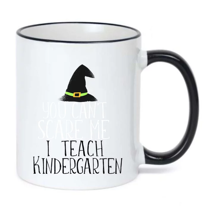 You CanT Scare Me I Teach Kindergarten Halloween Meme Gift Black Color Changing Mug