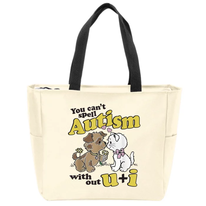 You Can’T Spell Autism Without U I Dog Kiss Cat Zip Tote Bag