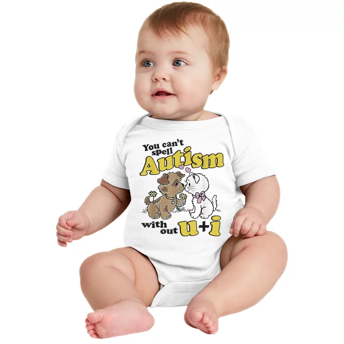 You Can’T Spell Autism Without U I Dog Kiss Cat Baby Bodysuit