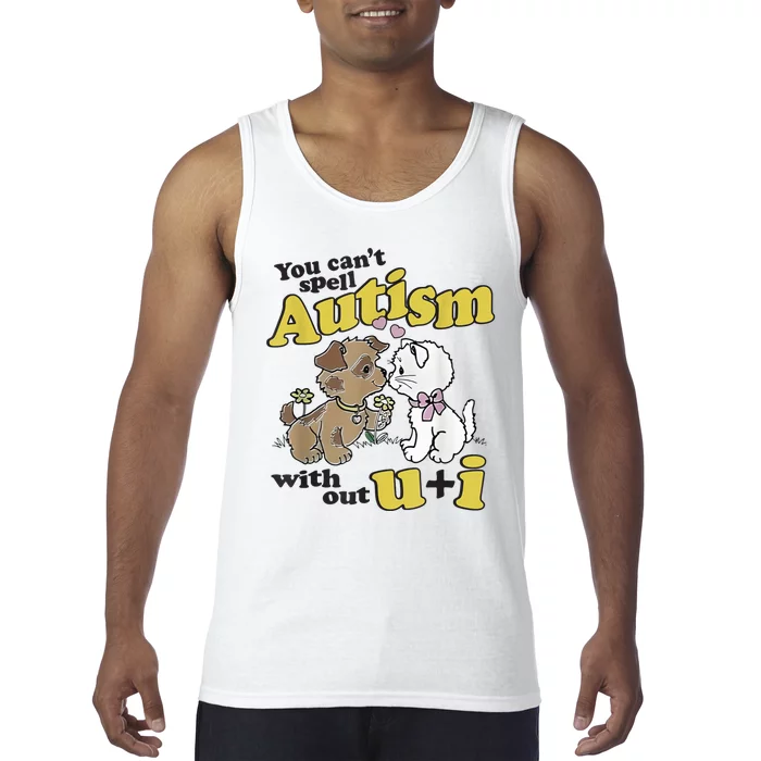 You Can’T Spell Autism Without U I Dog Kiss Cat Tank Top