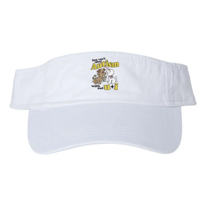 You Can’T Spell Autism Without U I Dog Kiss Cat Valucap Bio-Washed Visor